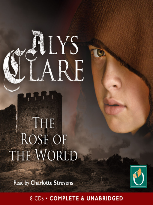 Title details for The Rose of the World by Alys Clare - Available